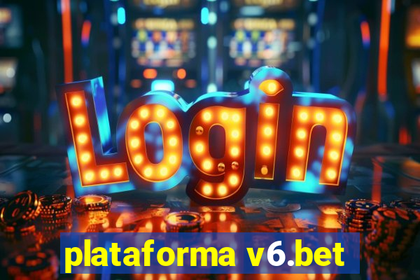 plataforma v6.bet